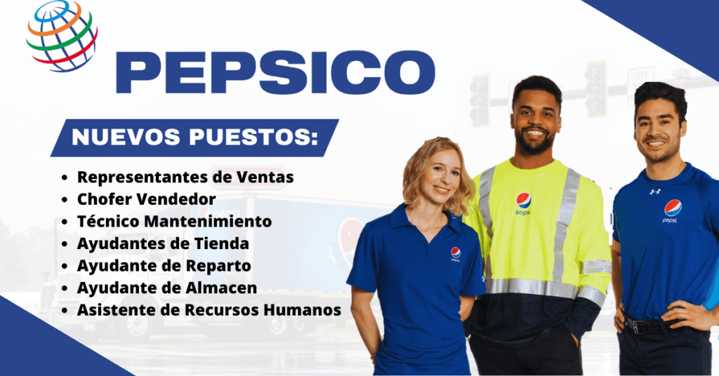 PEPSICO SOLICITA PERSONAL PARA DIFERENTES AREAS DE TRABAJO